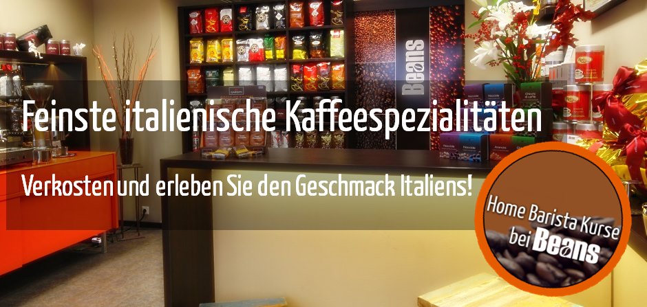 Beans Italienische Kaffeespezialit&auml;ten Wien Barista Kurse